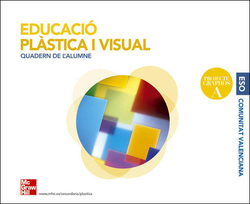 Educacio plastica i visual 1r cicle eso. QUADERN DE L'ALUMNE