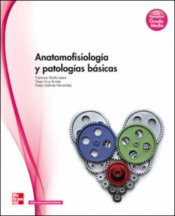 ANATOMOFISIOLOGIA Y PATOLOGIA BASICAS GRADO MEDIO SANIDAD 2017