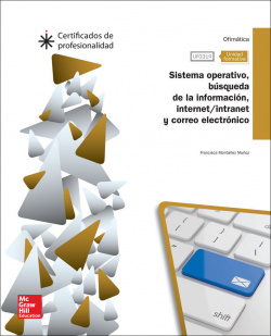 SISTEMA OPERATIVO, BÚSQUEDA DE LA INFORMACIÓN, INTERNET/INTRANET Y CORREO ELECTRÓNICO