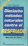 DIECIOCHO FORMAS NATURALES DE TRATAR EL RESFRIADO