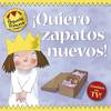 ¡Quiero zapatos nuevos!