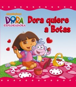 Dora quiere a Botas (Dora la Exploradora)