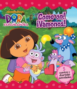Come on! íVámonos! (Dora la exploradora)