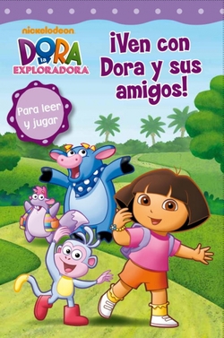 ¡Ven con dora y sus amigos!