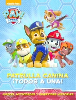 PATRULLA CANINA TODOS A UNA! (PAW PATROL)