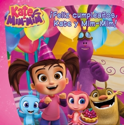 ¡FELIZ CUMPLEAÑOS, KATE Y MIM-MIM!