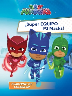 ¡SÚPER EQUIPO PJMASKS!