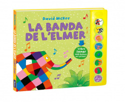 La banda de l'Elmer (L'Elmer. Llibre de sons)