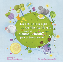La ovejita que sabía contar y otros cuentos con beso para las buenas noches (Pequeñas manitas)