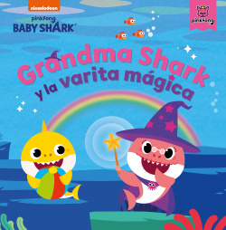 Grandma Shark y la varita mágica (Baby Shark)