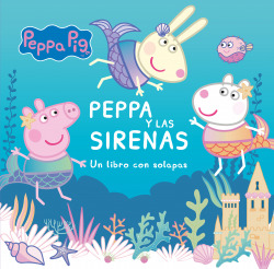 Peppa y las sirenas con solapas
