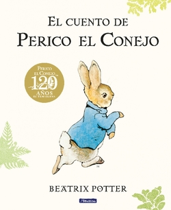 El cuento de Perico el Conejo. 120 aniversario