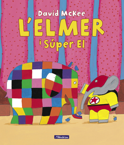 L'Elmer. Un conte - L'Elmer i el Súper El