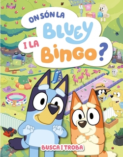 On són la Bluey i la Bingo? (Edició en català)
