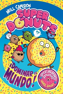 Súper Dónuts. ¡Conquistar el mundo!