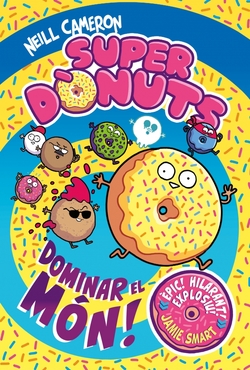 Super Dònuts! Dominar el Món!