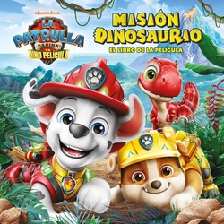 Paw Patrol Patrulla Canina. El libro de la película - Misión Dinosaurio