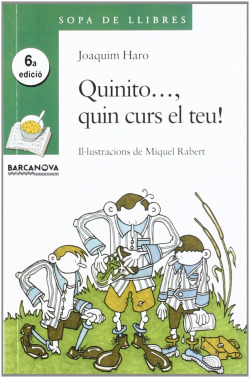 Quinito..., quin curs el teu!