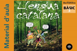 (CAT).BASIC 3.MATERIAL D'AULA.LLENGUA CATALANA ADULTOS