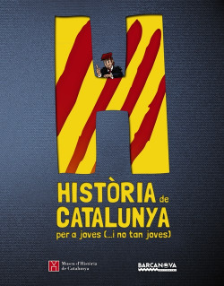 HISTòRIA DE CATALUNYA PER A JOVES (...I NO TAN JOVES)