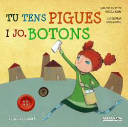Tu tens pigues i jo botons
