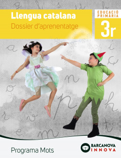 LLENGUA 3R.PRIMARIA. DOSSIER D'AOREBEBTATGE.INNOVA. PROGRAMMA MOTS