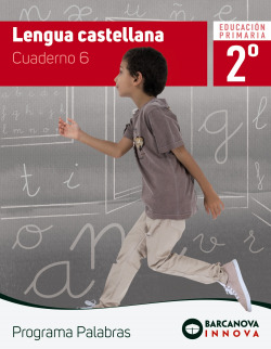 CUADERNO LENGUA 6-2ºPRIMARIA. INNOVA. PROGRAMA PALABRAS. CATALUÑA