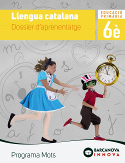 LLENGUA 6è.PRIMÀRIA. DOSSIER D'APRENENTATGE. INNOVA. PROGRAMA MOTS 2019