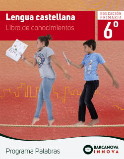 LENGUA 6E.PRIMARIA. LIBRO CONOCIMIENTOS. INNOVA. PALABRAS 2019