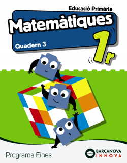 QUADERN MATEMÀTIQUES 3-1R.PRIMARIA. INNOVA. PROGRAMA EINES