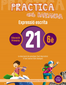 EXPRESSIÓ ESCRITA 21-6E.PRIMARIA. PRACTICA AMB BARCANOVA 2019