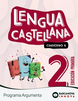 Argumenta 2. Lengua castellana. Cuaderno 6