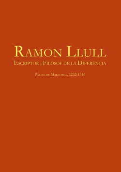 Ramon Llull : escriptor i filòsof de la diferencia