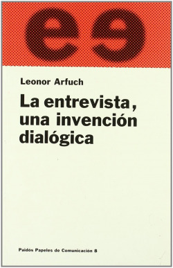 LA ENTREVISTA, UNA INVENCION DIALOGICA