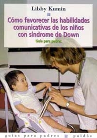 Cómo favorecer las habilidades comunicativas de los niños con síndrome de down