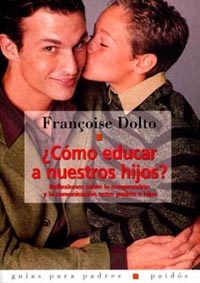 COMO EDUCAR A NUESTROS HIJOS?