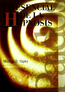 Lo esencial de la hipnosis
