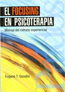 El focusing en psicoterapia