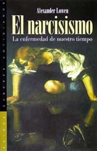 El narcisismo: la enfermedad de nuestro tiempo