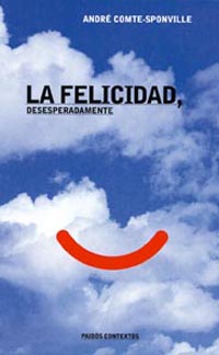 La felicidad, desesperadamente
