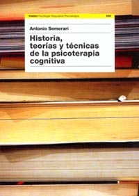HISTORIA, TEORÍAS TÈCNICAS PSICOTERAPIA COGNITIVA