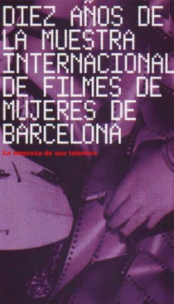 Diez años de la Muestra Internacional de Filmes de Mujeres de Barcelona