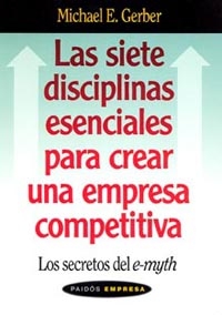 Las siete disciplinas esenciales para crear empresa competitiva
