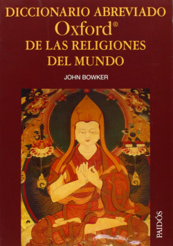 DICCIONARIO ABREVIADO OXFORD DE LAS RELIGIONES DEL MUNDO