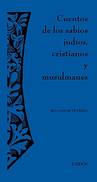 Cuentos de los sabios judios, cristianos y musulmanes