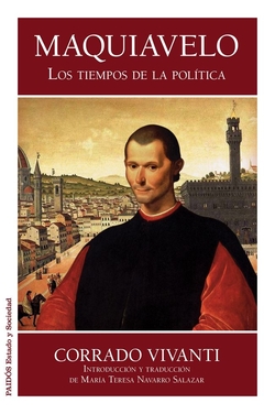 Maquiavelo. Los tiempos de la politica