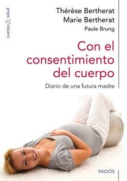 Con el consentimineto del cuerpo:diario de futura madre