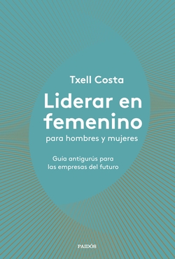 LIDERAR EN FEMENINO PARA HOMBRES Y MUJERES