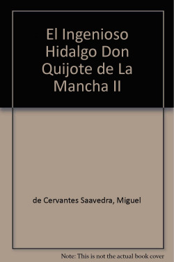 INGENIOSO HIDALGO DON QUIJOTE DE LA MANCHA