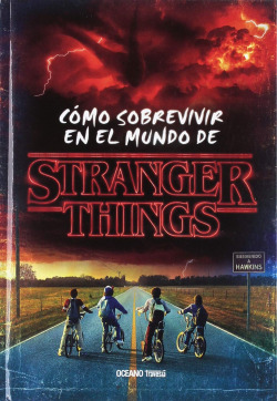 CÓMO SOBREVIVIR EN EL MUNDO DE SRTANGER THINGS